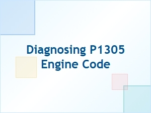 Diagnosing P1305 Engine Code Causes