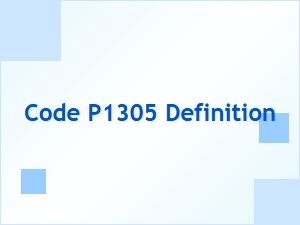 Code P1305 Definition and Meaning