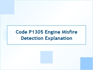 Code P1305 Engine Misfire Detection Explained