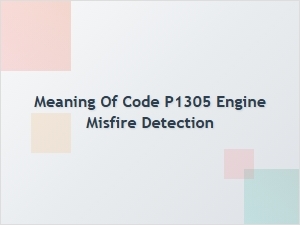 Meaning of Code P1305 Engine Misfire Detection